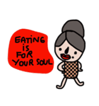 Eating is for your soul（個別スタンプ：3）